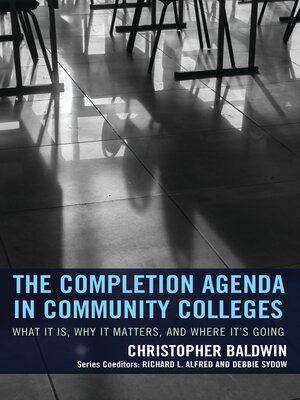 cover image of The Completion Agenda in Community Colleges